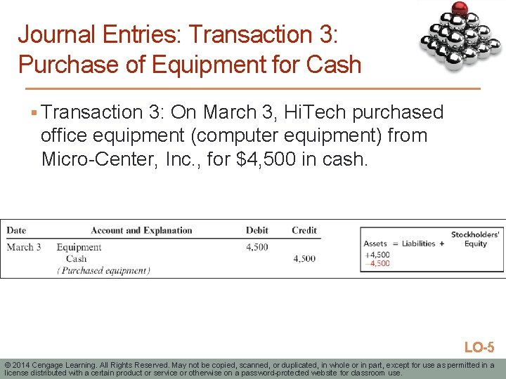 Journal Entries: Transaction 3: Purchase of Equipment for Cash § Transaction 3: On March