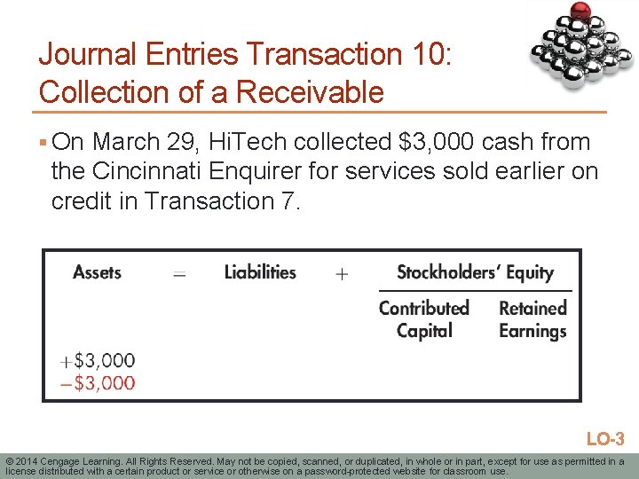 Journal Entries Transaction 10: Collection of a Receivable § On March 29, Hi. Tech