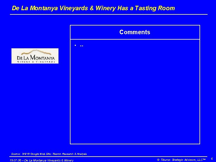 De La Montanya Vineyards & Winery Has a Tasting Room Comments • -- Source: