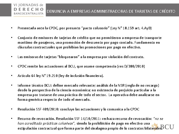 DENUNCIA A EMPRESAS ADMINISTRADORAS DE TARJETAS DE CRÉDITO • Presentada ante la CPDC, por