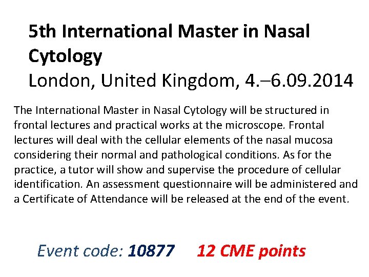 5 th International Master in Nasal Cytology London, United Kingdom, 4. – 6. 09.