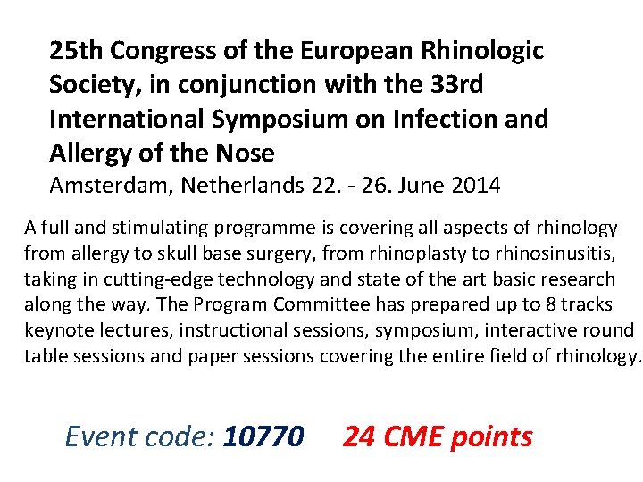 25 th Congress of the European Rhinologic Society, in conjunction with the 33 rd