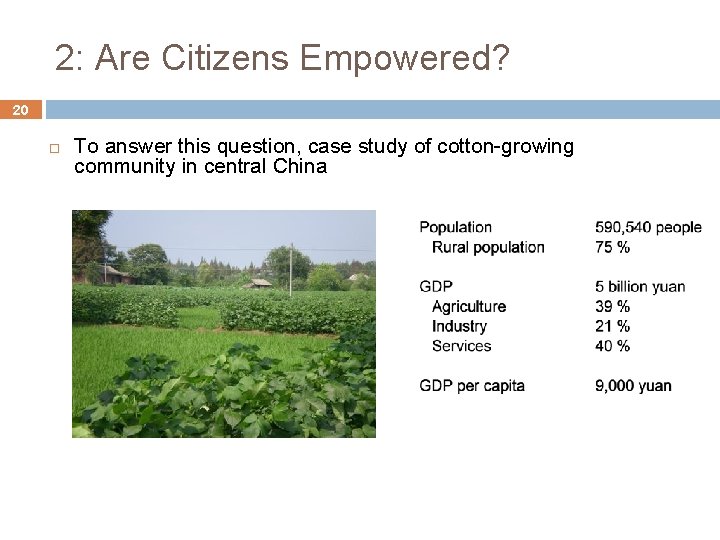 2: Are Citizens Empowered? 20 To answer this question, case study of cotton-growing community