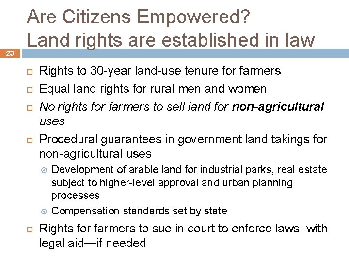 23 Are Citizens Empowered? Land rights are established in law Rights to 30 -year