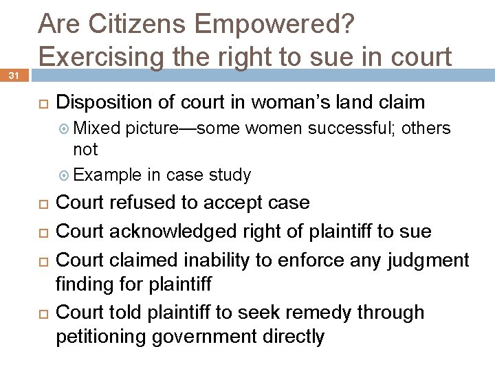31 Are Citizens Empowered? Exercising the right to sue in court Disposition of court