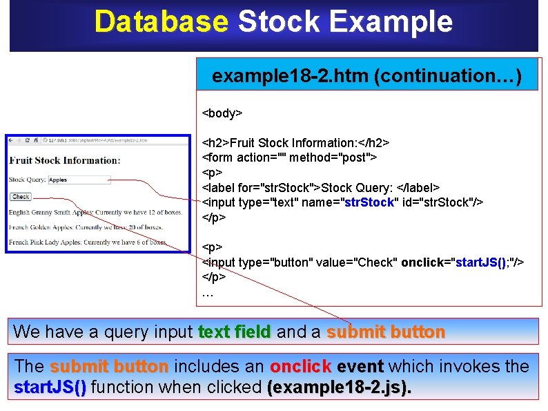 Database Stock Example example 18 -2. htm (continuation…) <body> <h 2>Fruit Stock Information: </h