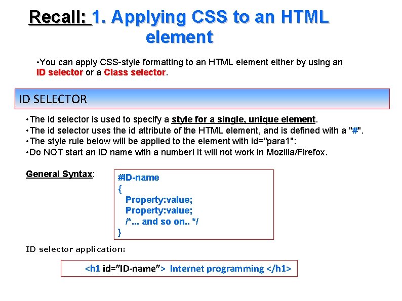 Recall: 1. Applying CSS to an HTML element • You can apply CSS-style formatting