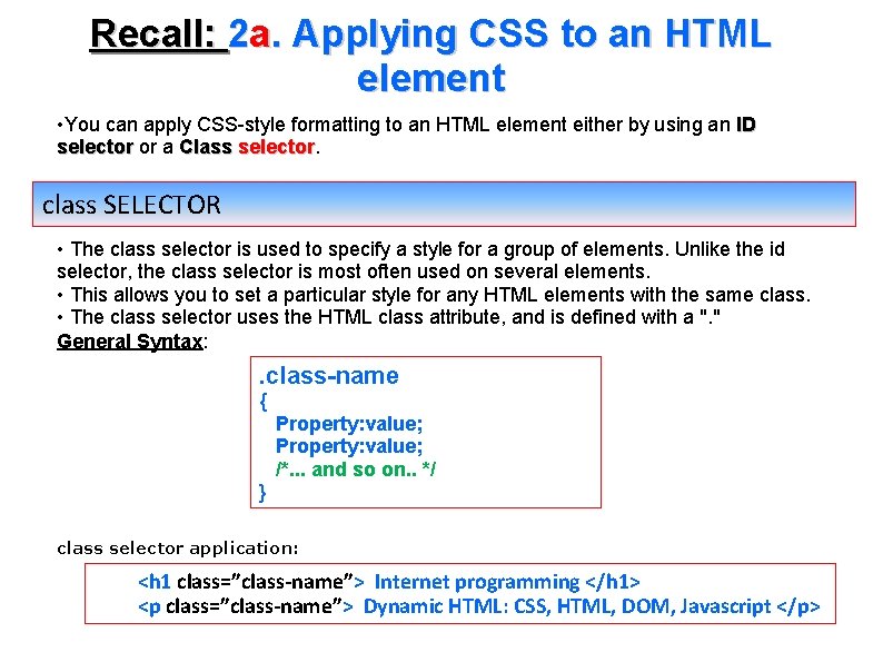 Recall: 2 a. Applying CSS to an HTML element • You can apply CSS-style