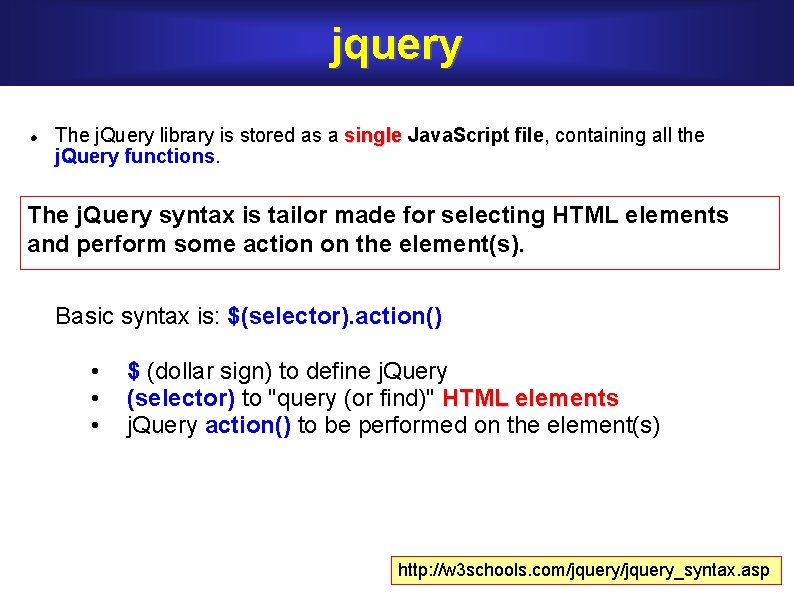 jquery The j. Query library is stored as a single Java. Script file, containing
