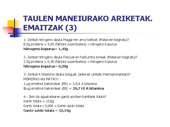 TAULEN MANEIURAKO ARIKETAK. EMAITZAK (3) 1 - Zenbat nitrogeno dauka Maggi-ren arroz beltzak (Mataixen