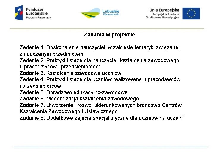 Zadania w projekcie Zadanie 1. Doskonalenie nauczycieli w zakresie tematyki związanej z nauczanym przedmiotem