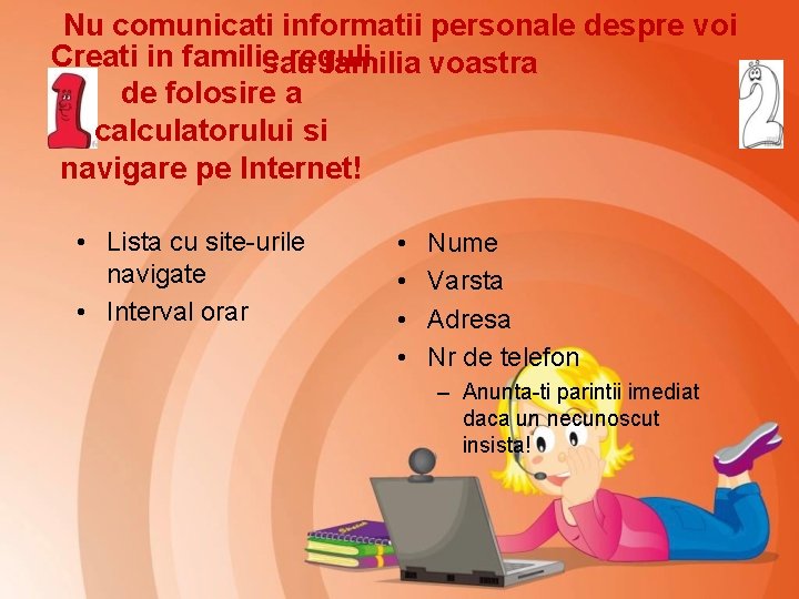 Nu comunicati informatii personale despre voi Creati in familie reguli sau familia voastra de