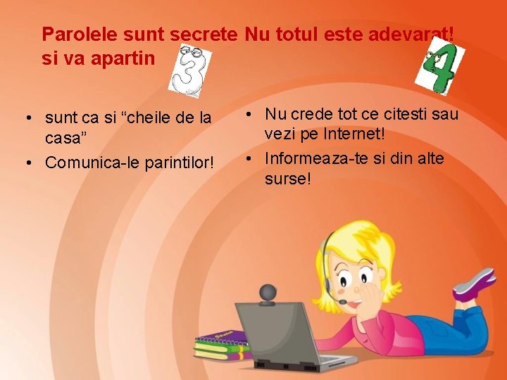 Parolele sunt secrete Nu totul este adevarat! si va apartin • sunt ca si