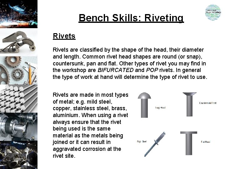 Bench Skills: Riveting Rivets are classified by the shape of the head, their diameter