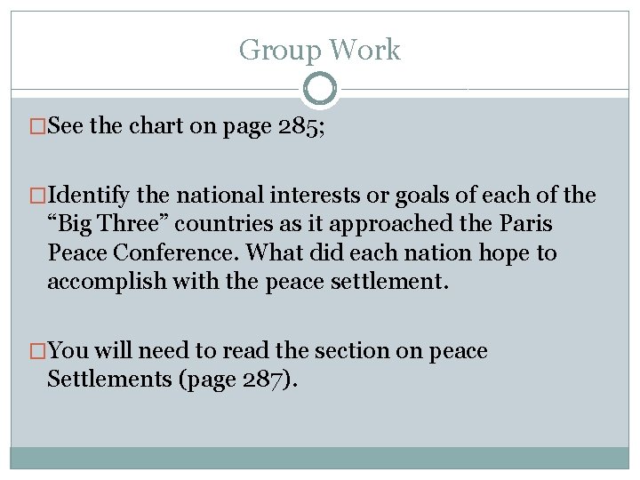 Group Work �See the chart on page 285; �Identify the national interests or goals