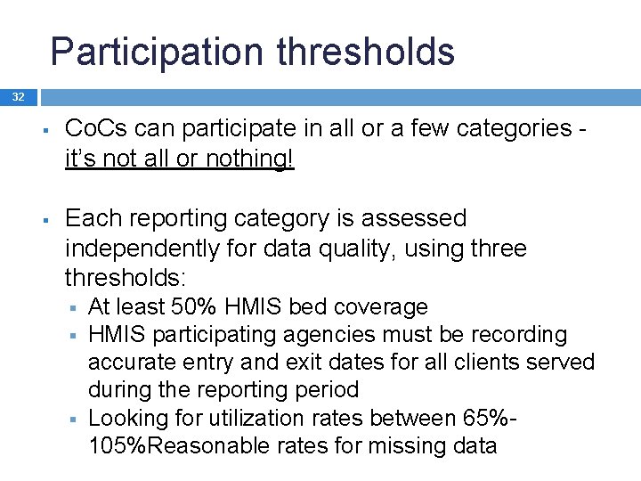 Participation thresholds 32 § § Co. Cs can participate in all or a few