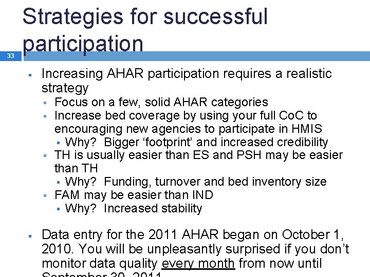 33 Strategies for successful participation § Increasing AHAR participation requires a realistic strategy §
