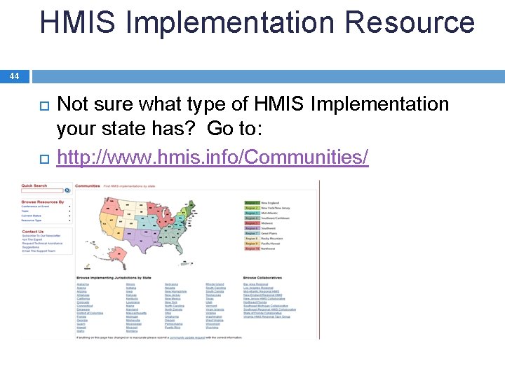 HMIS Implementation Resource 44 Not sure what type of HMIS Implementation your state has?