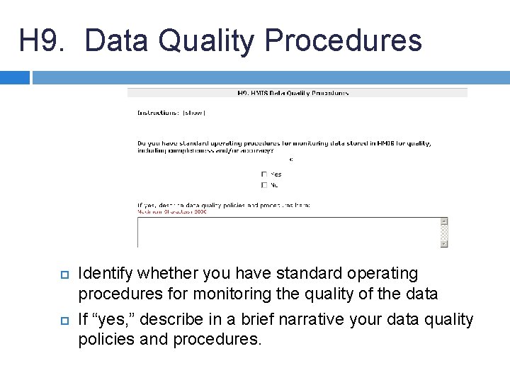 H 9. Data Quality Procedures Identify whether you have standard operating procedures for monitoring