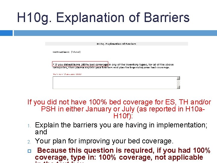 H 10 g. Explanation of Barriers If you did not have 100% bed coverage