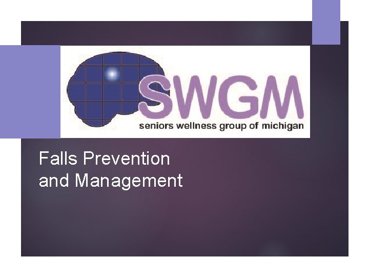 Falls Prevention and Management Falls Prevention and Management
