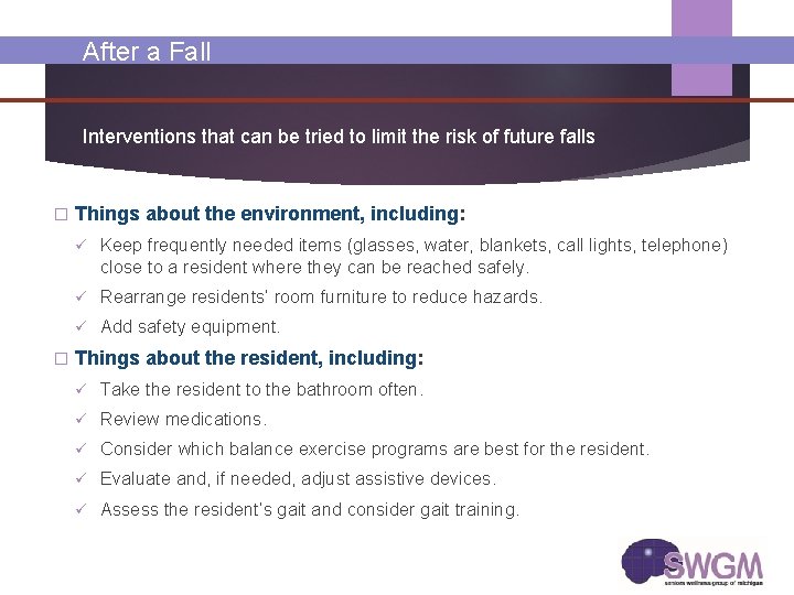After a Fall Interventions that can be tried to limit the risk of future After a Fall Interventions that can be tried to limit the risk of future