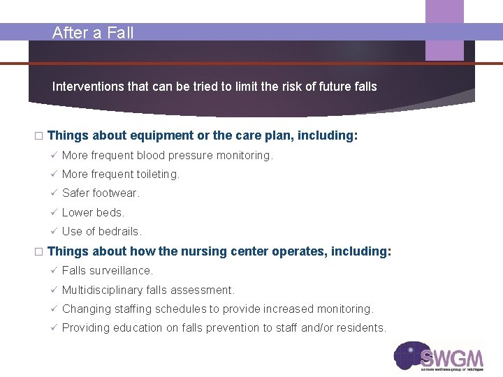 After a Fall Interventions that can be tried to limit the risk of future After a Fall Interventions that can be tried to limit the risk of future