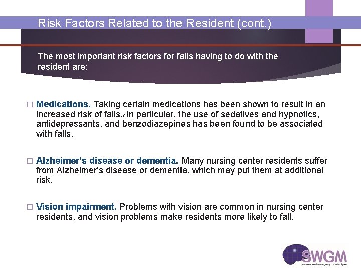 Risk Factors Related to the Resident (cont. ) The most important risk factors for Risk Factors Related to the Resident (cont. ) The most important risk factors for
