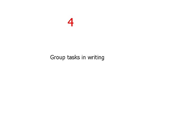 4 Group tasks in writing 