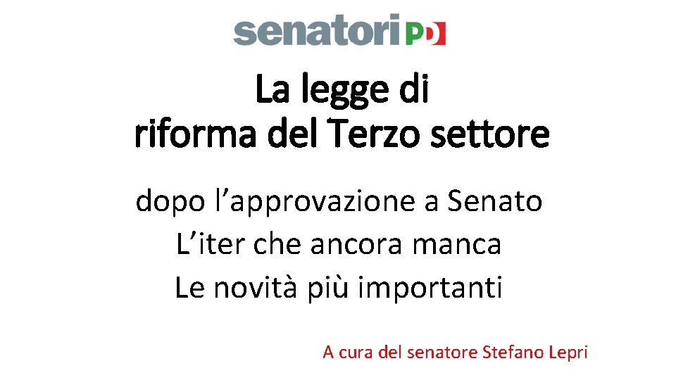 La legge di riforma del Terzo settore dopo l’approvazione a Senato L’iter che ancora