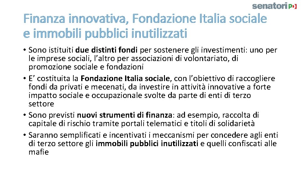 Finanza innovativa, Fondazione Italia sociale e immobili pubblici inutilizzati • Sono istituiti due distinti