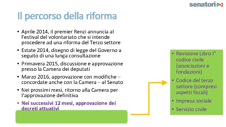 Il percorso della riforma • Aprile 2014, il premier Renzi annuncia al Festival del