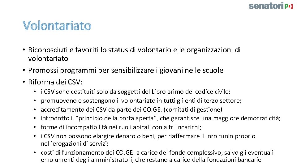 Volontariato • Riconosciuti e favoriti lo status di volontario e le organizzazioni di volontariato