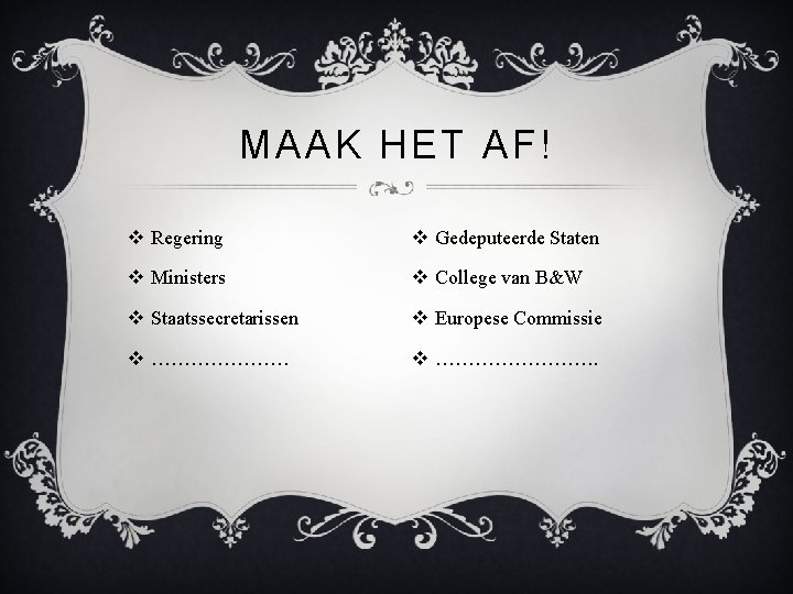 MAAK HET AF! v Regering v Gedeputeerde Staten v Ministers v College van B&W