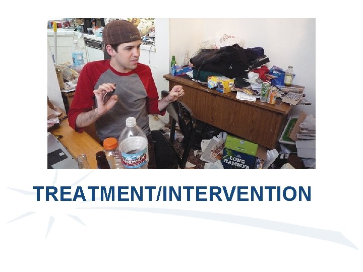 TREATMENT/INTERVENTION 