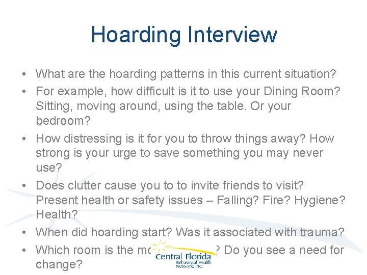 Hoarding Interview • What are the hoarding patterns in this current situation? • For