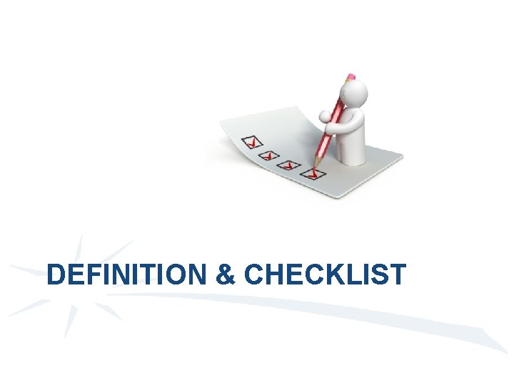 DEFINITION & CHECKLIST 