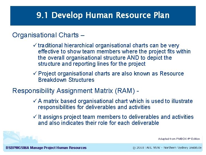 9. 1 Develop Human Resource Plan Organisational Charts – ü traditional hierarchical organisational charts