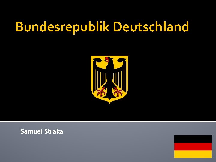 Bundesrepublik Deutschland Samuel Straka 