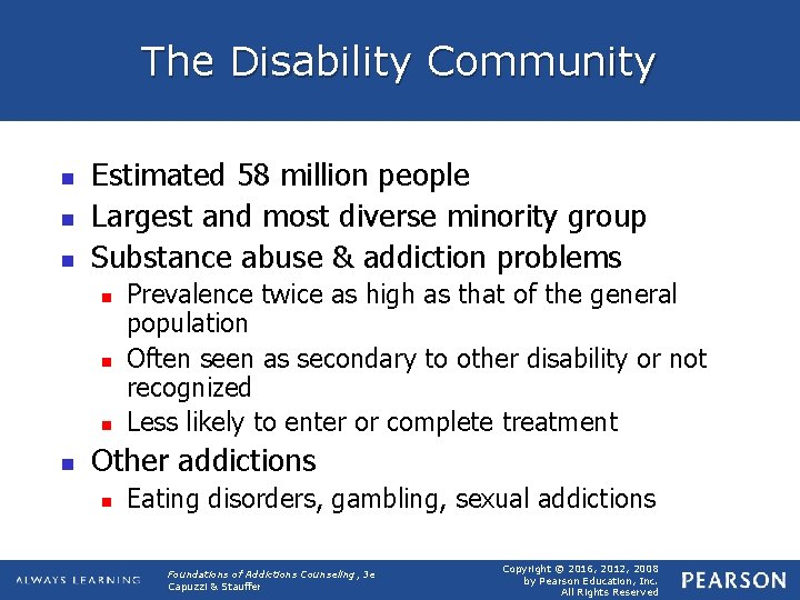 The Disability Community n n n Estimated 58 million people Largest and most diverse