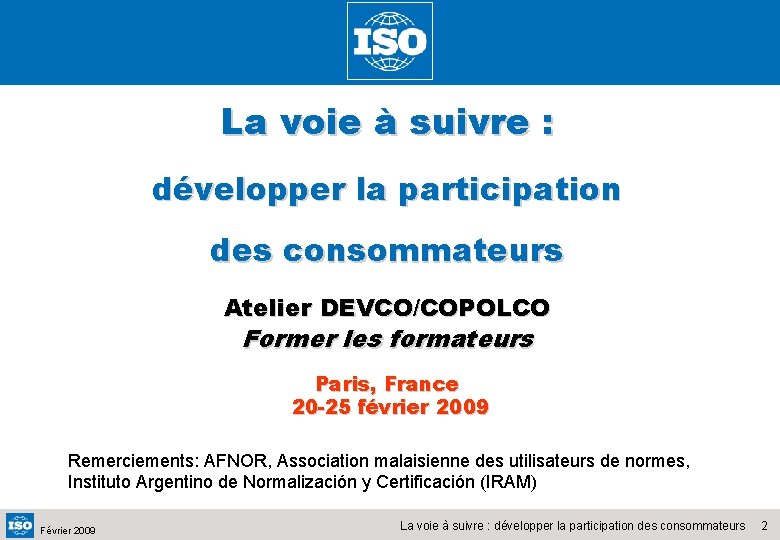 La voie à suivre : développer la participation des consommateurs Atelier DEVCO/COPOLCO Former les