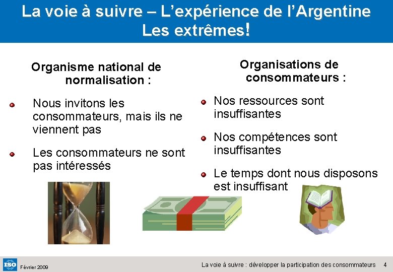 La voie à suivre – L’expérience de l’Argentine Les extrêmes! Organisme national de normalisation