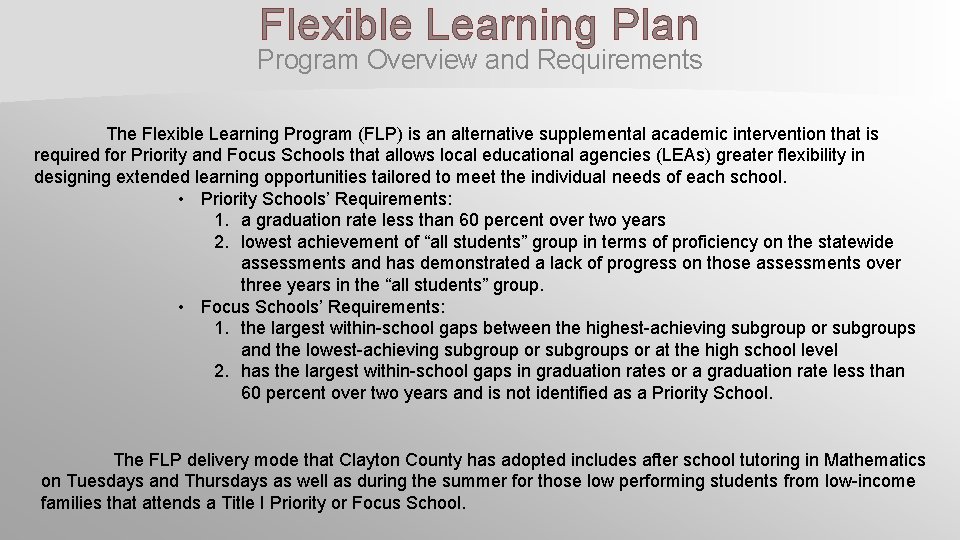 Flexible Learning Plan Program Overview and Requirements The Flexible Learning Program (FLP) is an