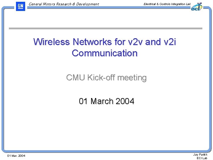 General Motors Research & Development Electrical & Controls Integration Lab Wireless Networks for v