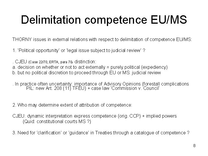 Delimitation competence EU/MS THORNY issues in external relations with respect to delimitation of competence