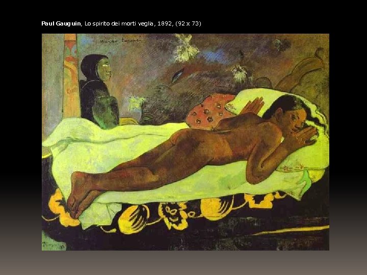 Paul Gauguin, Lo spirito dei morti veglia, 1892, (92 x 73) 