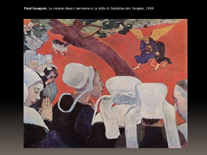 Paul Gauguin, La visione dopo il sermone o La lotta di Giacobbe con l’angelo,