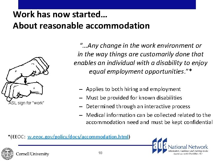Work has now started… About reasonable accommodation “…Any change in the work environment or Work has now started… About reasonable accommodation “…Any change in the work environment or
