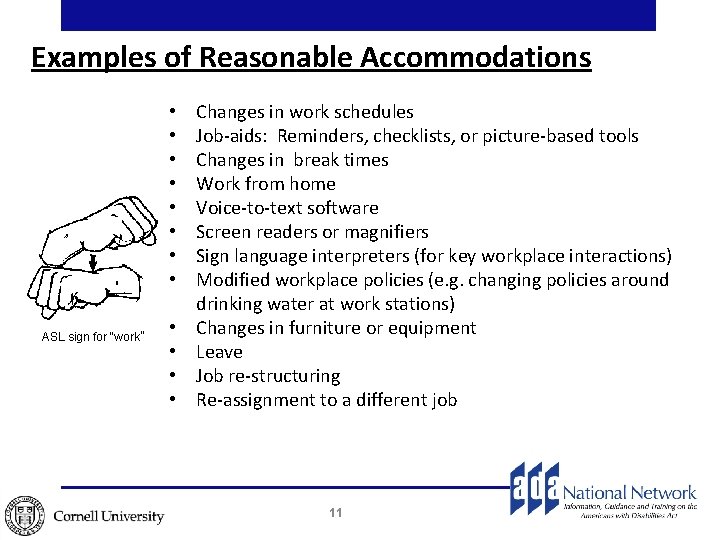 Examples of Reasonable Accommodations • • ASL sign for “work” • • Changes in Examples of Reasonable Accommodations • • ASL sign for “work” • • Changes in