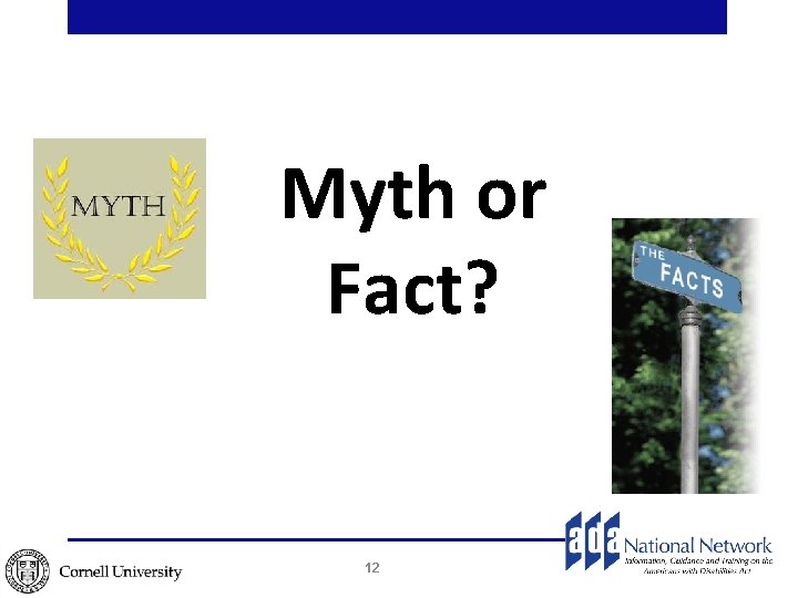 Myth or Fact? 12 Myth or Fact? 12